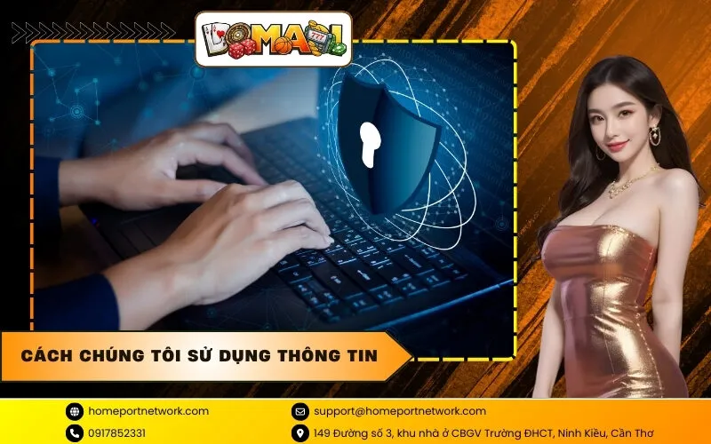 Cách Chúng Tôi Sử Dụng Thông Tin